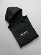 "STAY QUIET" | Classic Hoodie