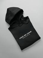 "LEAD OR LEAVE" | Classic Hoodie