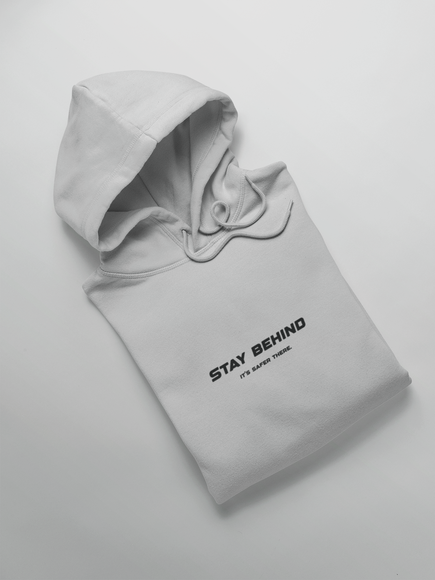 "STAY BEHIND" | Classic Hoodie